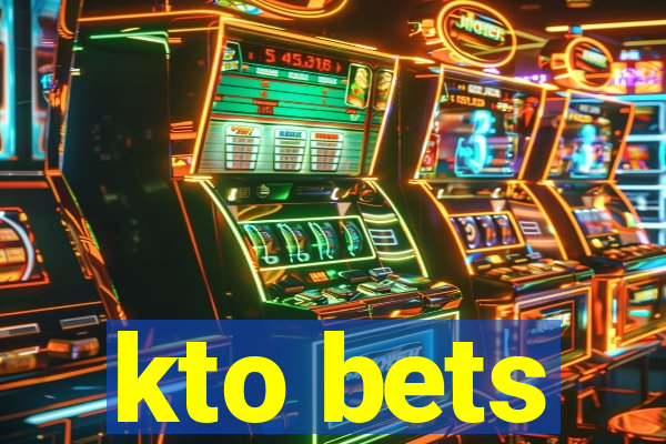 kto bets