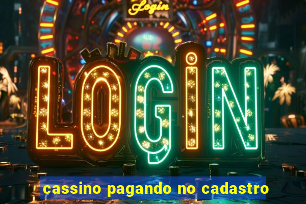 cassino pagando no cadastro