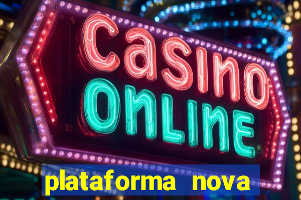 plataforma nova lan莽ada hoje cassino