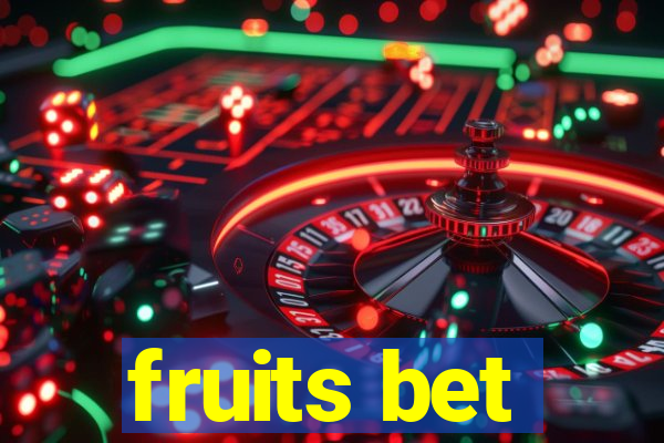 fruits bet