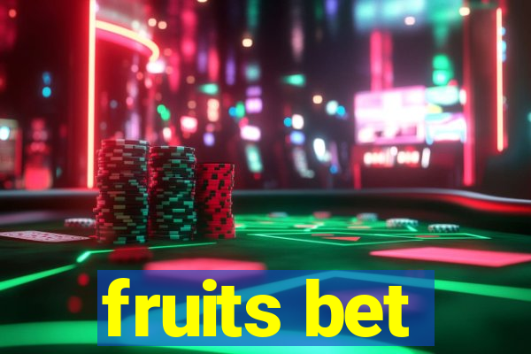 fruits bet