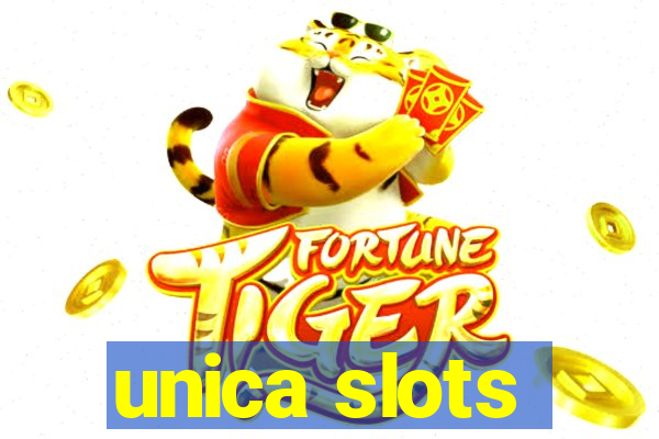 unica slots