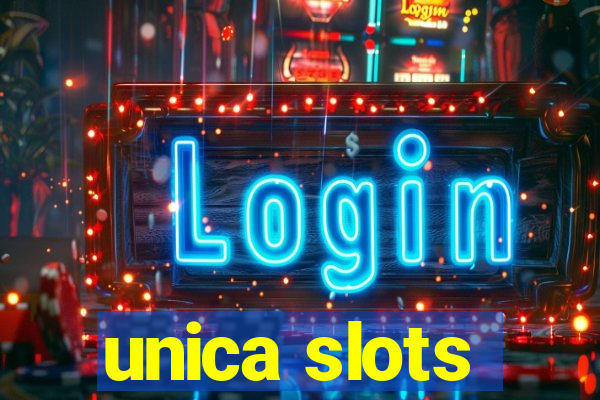 unica slots