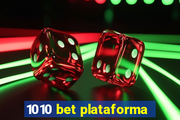 1010 bet plataforma