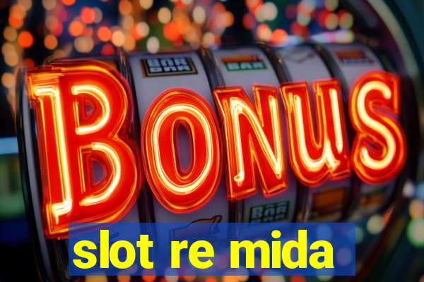 slot re mida