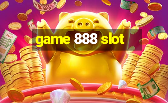 game 888 slot