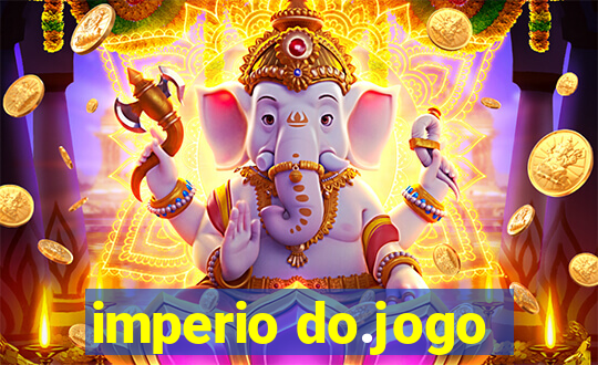 imperio do.jogo