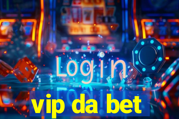 vip da bet