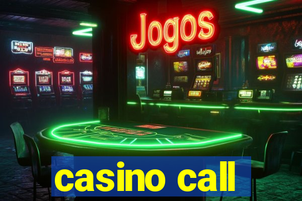 casino call