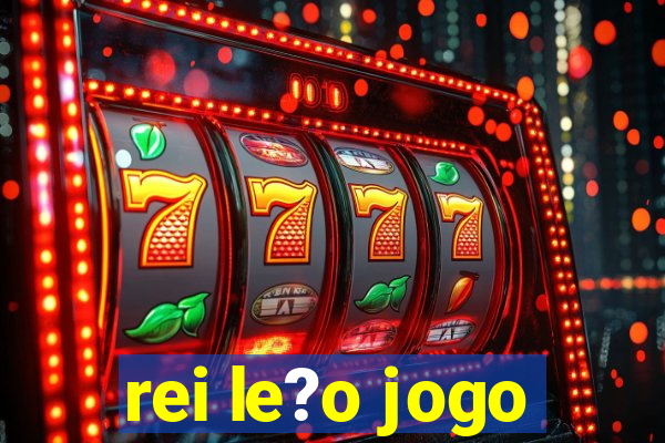 rei le?o jogo