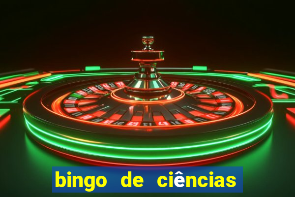 bingo de ciências 8 ano