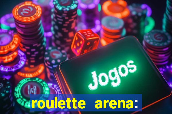 roulette arena: roleta online