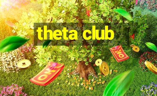 theta club