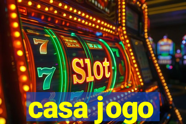 casa jogo