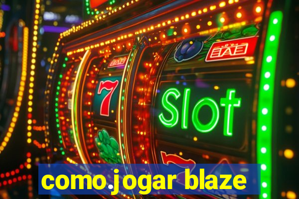 como.jogar blaze