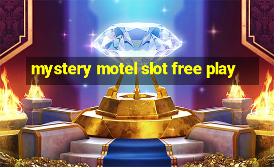 mystery motel slot free play