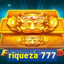 riqueza 777