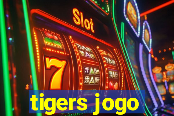 tigers jogo