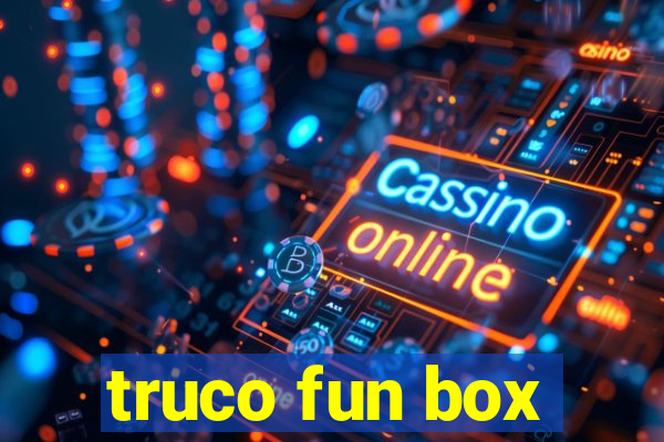 truco fun box