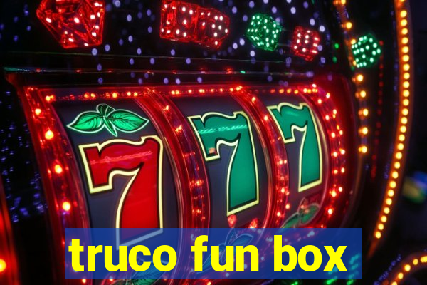 truco fun box