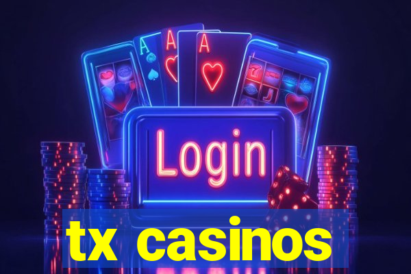 tx casinos