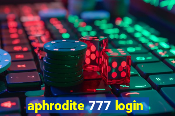 aphrodite 777 login