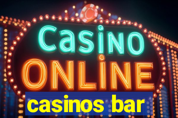 casinos bar