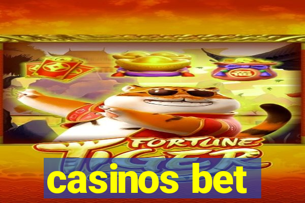 casinos bet