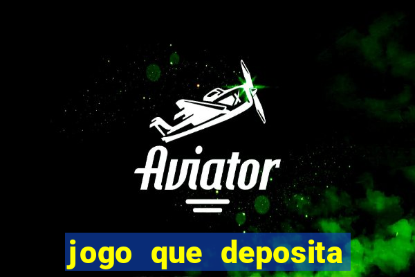 jogo que deposita r$ 1