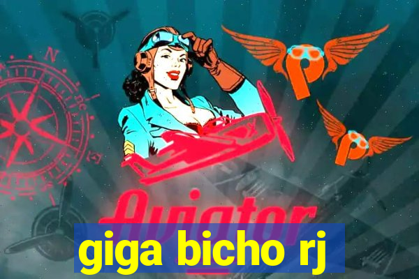 giga bicho rj