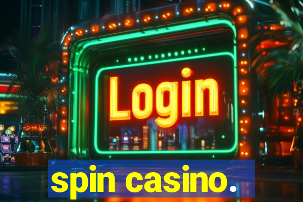 spin casino.