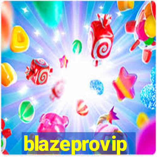 blazeprovip