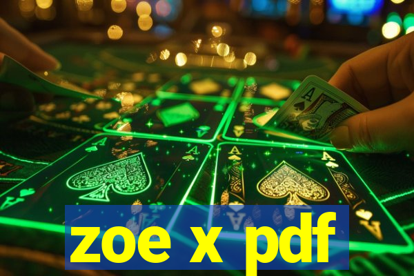 zoe x pdf