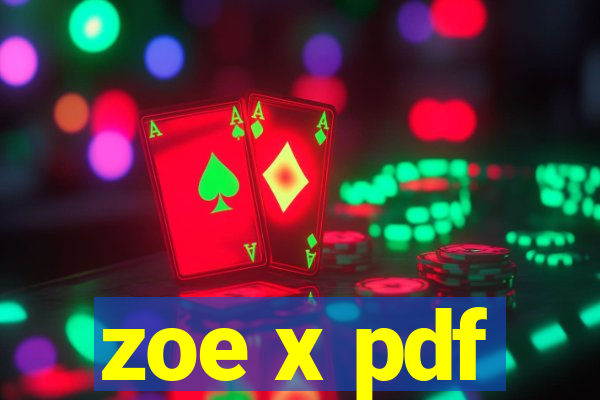 zoe x pdf