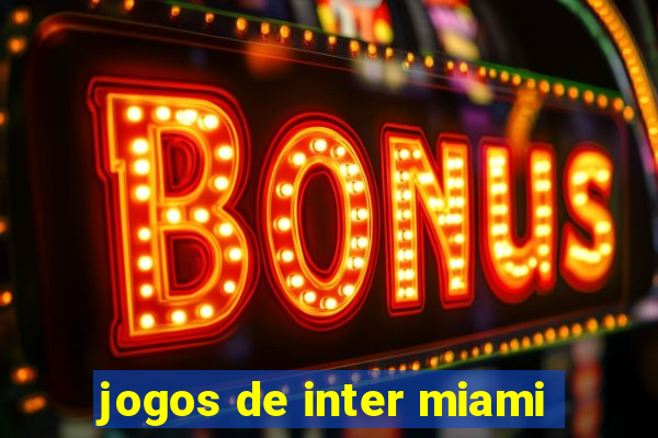 jogos de inter miami