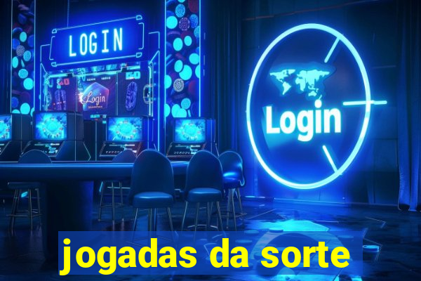 jogadas da sorte