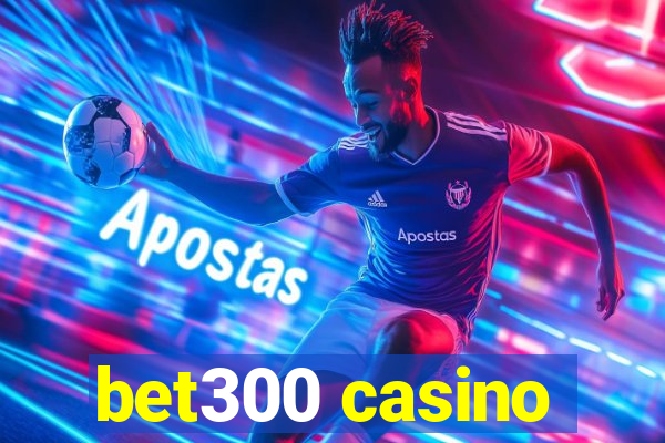 bet300 casino