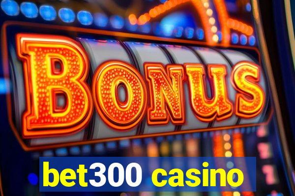 bet300 casino