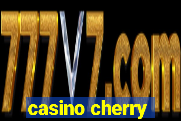 casino cherry