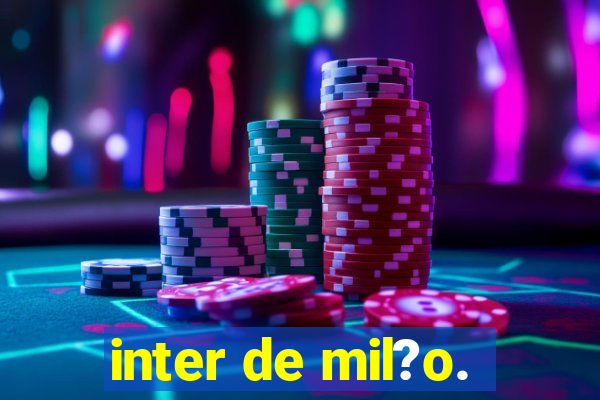 inter de mil?o.