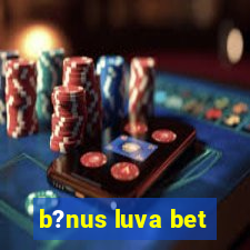 b?nus luva bet