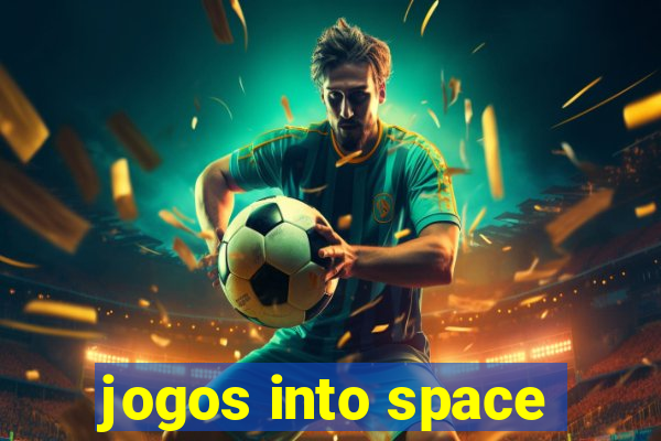 jogos into space