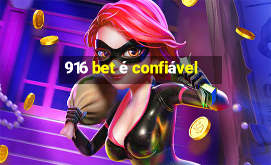 916 bet é confiável