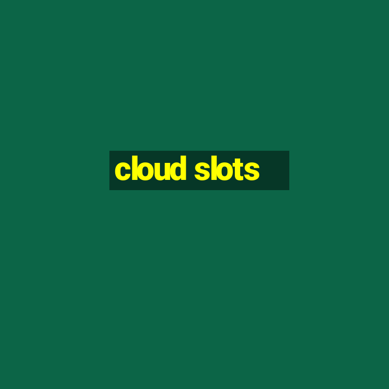 cloud slots