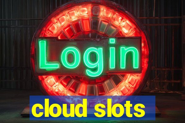 cloud slots