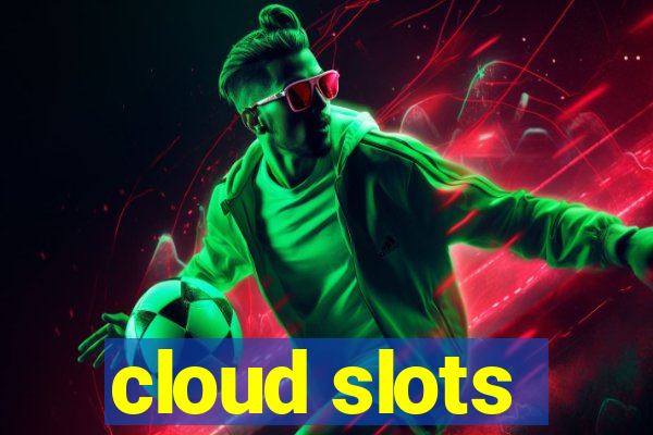 cloud slots