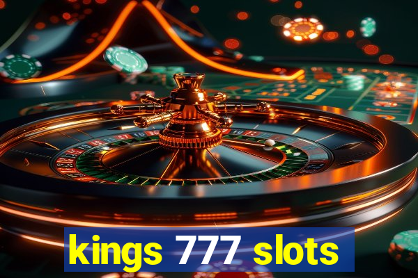 kings 777 slots