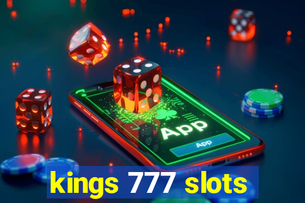 kings 777 slots