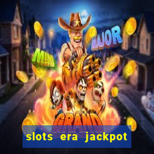 slots era jackpot slots game