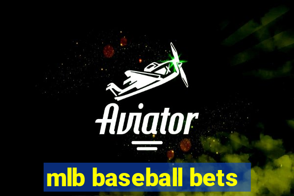 mlb baseball bets